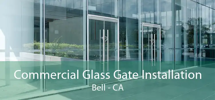 Commercial Glass Gate Installation Bell - CA