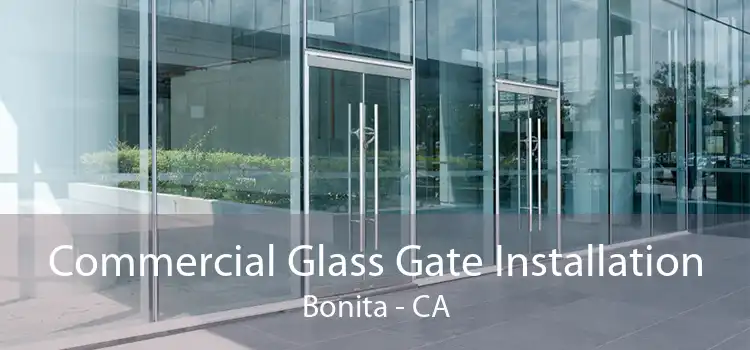 Commercial Glass Gate Installation Bonita - CA