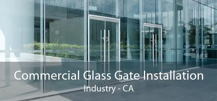 Commercial Glass Gate Installation Industry - CA