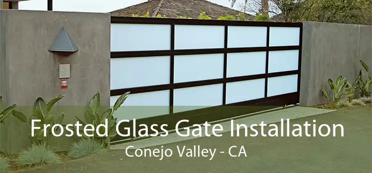 Frosted Glass Gate Installation Conejo Valley - CA