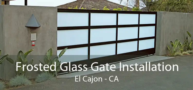 Frosted Glass Gate Installation El Cajon - CA