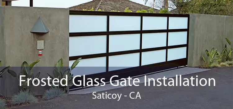 Frosted Glass Gate Installation Saticoy - CA