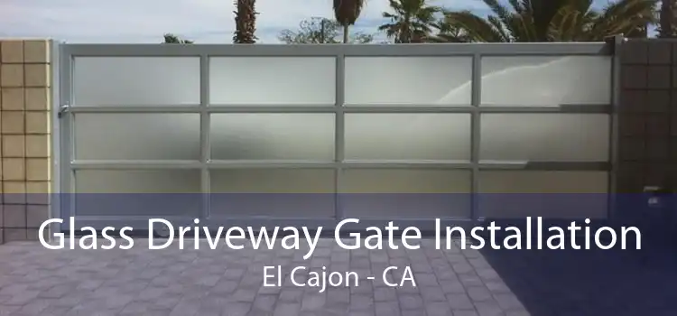 Glass Driveway Gate Installation El Cajon - CA