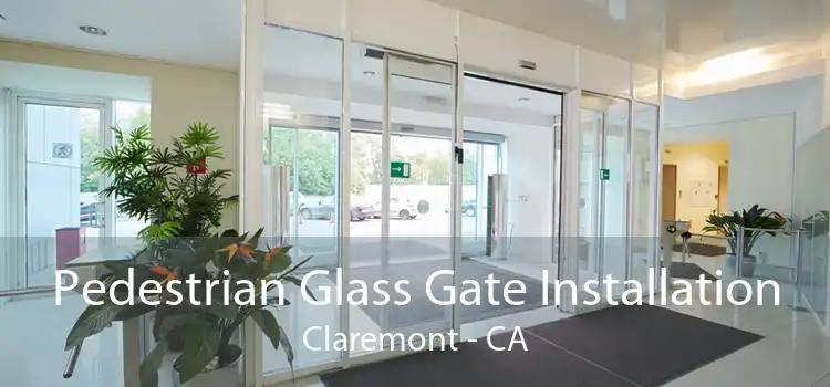 Pedestrian Glass Gate Installation Claremont - CA