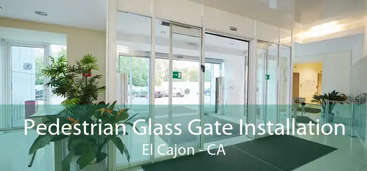 Pedestrian Glass Gate Installation El Cajon - CA