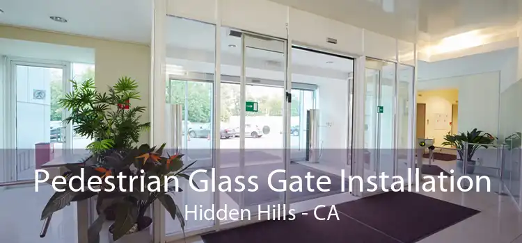 Pedestrian Glass Gate Installation Hidden Hills - CA