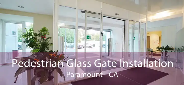 Pedestrian Glass Gate Installation Paramount - CA