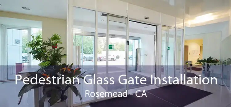 Pedestrian Glass Gate Installation Rosemead - CA