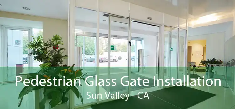 Pedestrian Glass Gate Installation Sun Valley - CA