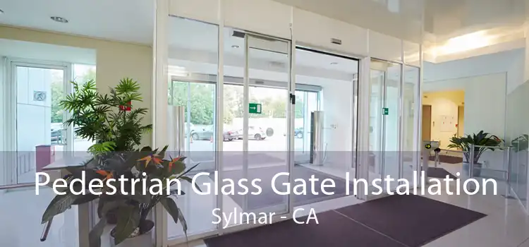 Pedestrian Glass Gate Installation Sylmar - CA