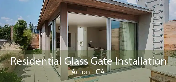 Residential Glass Gate Installation Acton - CA