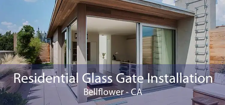 Residential Glass Gate Installation Bellflower - CA