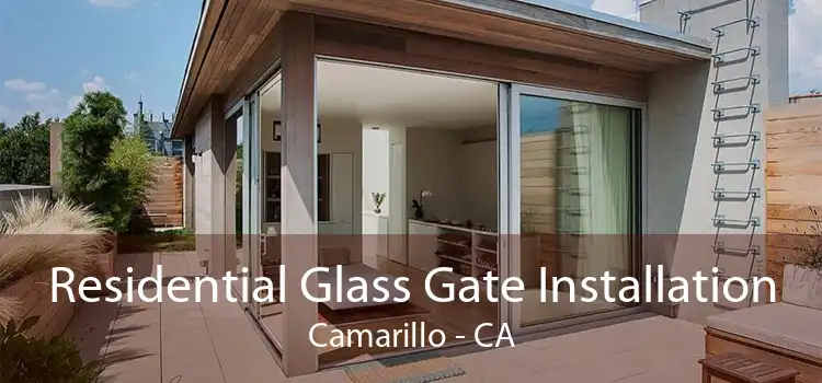 Residential Glass Gate Installation Camarillo - CA