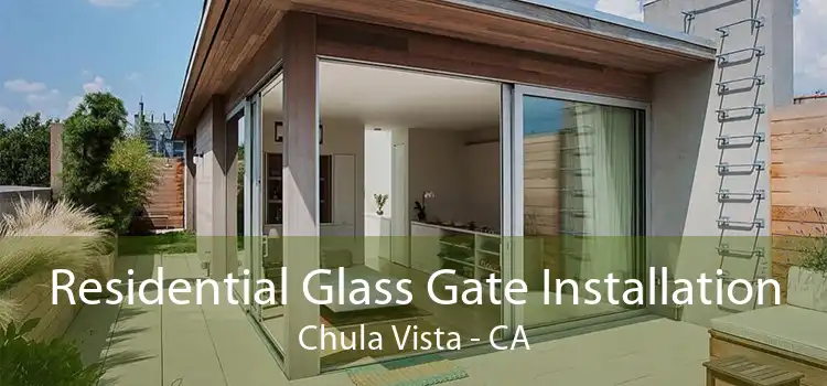 Residential Glass Gate Installation Chula Vista - CA