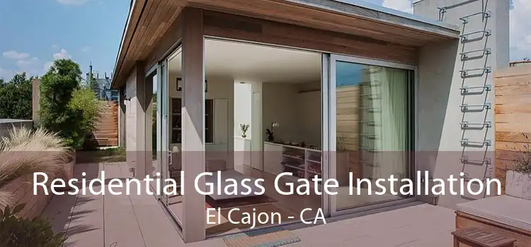 Residential Glass Gate Installation El Cajon - CA