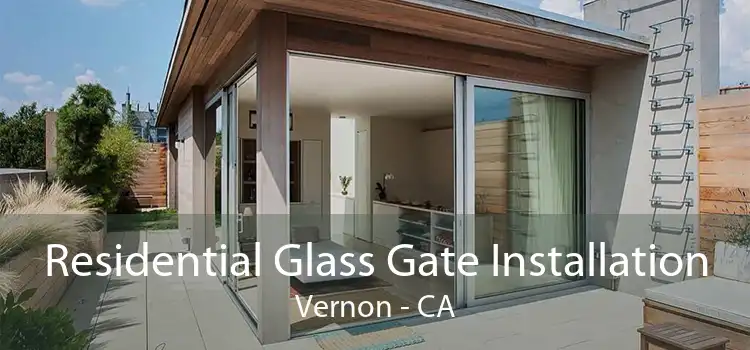 Residential Glass Gate Installation Vernon - CA