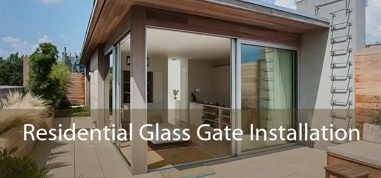 Residential Glass Gate Installation 