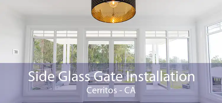 Side Glass Gate Installation Cerritos - CA