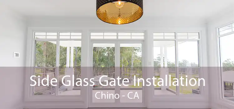 Side Glass Gate Installation Chino - CA