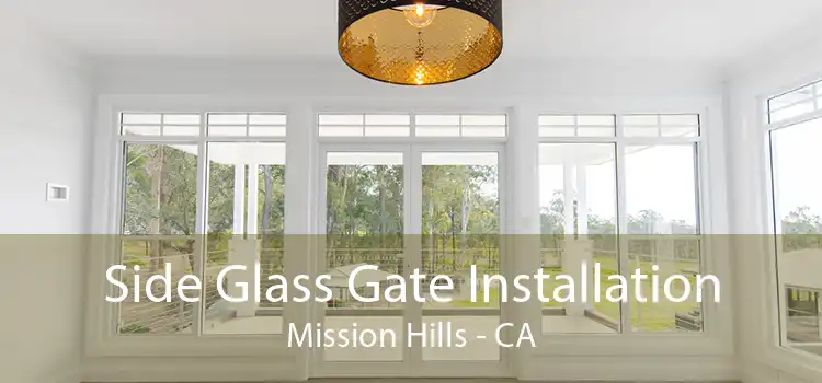 Side Glass Gate Installation Mission Hills - CA