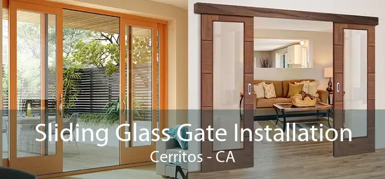 Sliding Glass Gate Installation Cerritos - CA