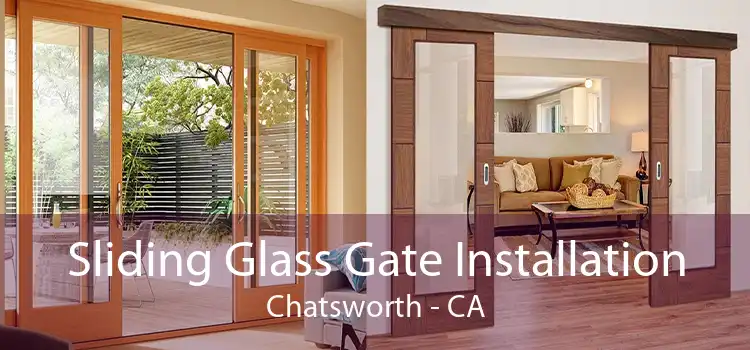 Sliding Glass Gate Installation Chatsworth - CA