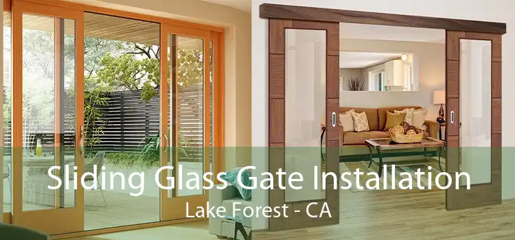 Sliding Glass Gate Installation Lake Forest - CA