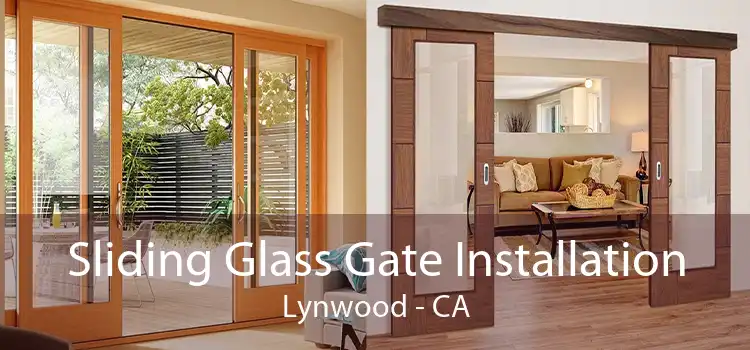 Sliding Glass Gate Installation Lynwood - CA