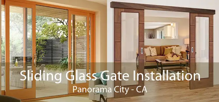 Sliding Glass Gate Installation Panorama City - CA