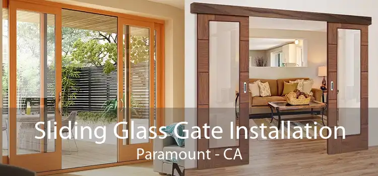 Sliding Glass Gate Installation Paramount - CA