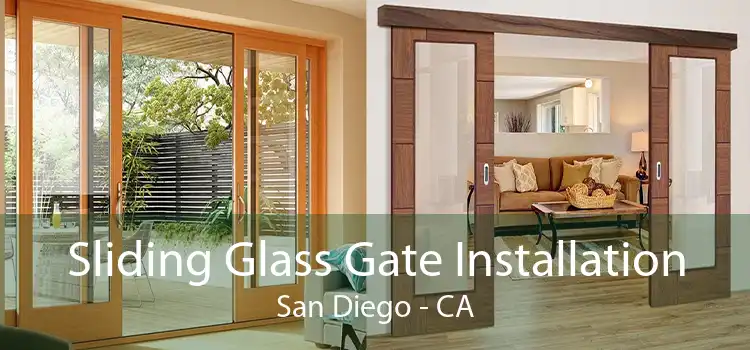 Sliding Glass Gate Installation San Diego - CA