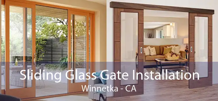 Sliding Glass Gate Installation Winnetka - CA