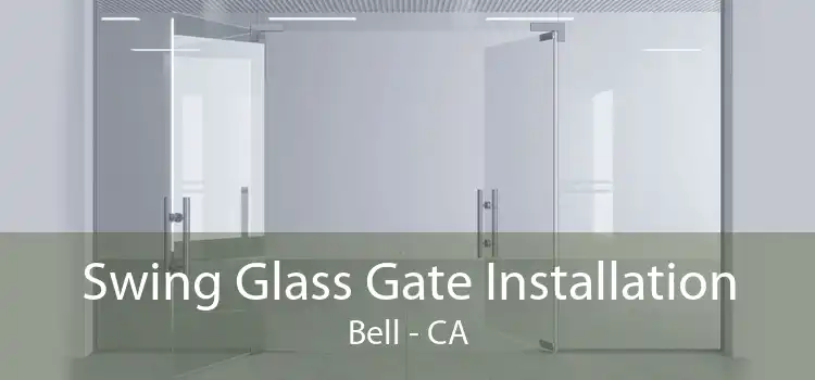 Swing Glass Gate Installation Bell - CA