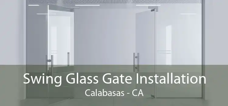 Swing Glass Gate Installation Calabasas - CA