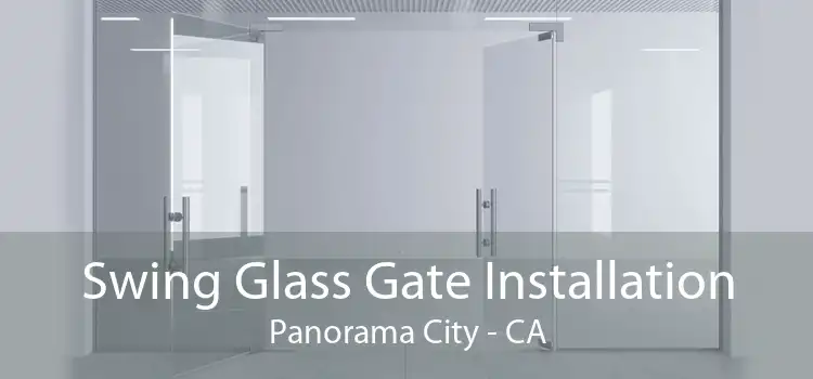 Swing Glass Gate Installation Panorama City - CA