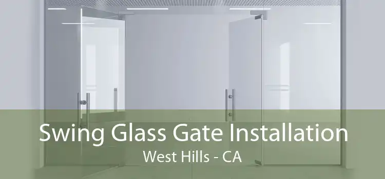 Swing Glass Gate Installation West Hills - CA